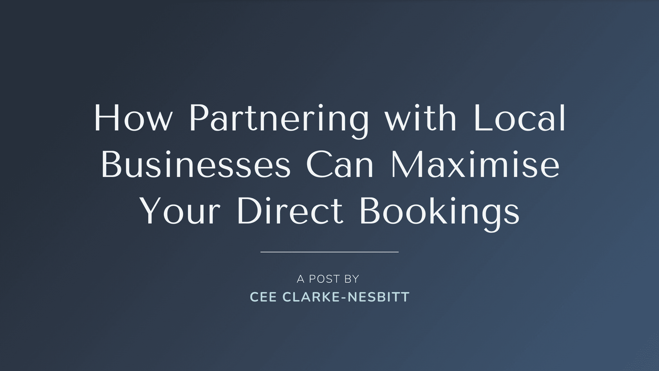 How partnering with local businesses can maximise your direct bookings