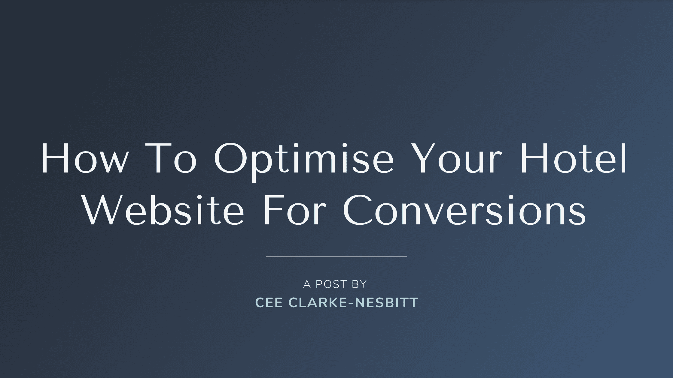 How to optimise your hotel website for conversions