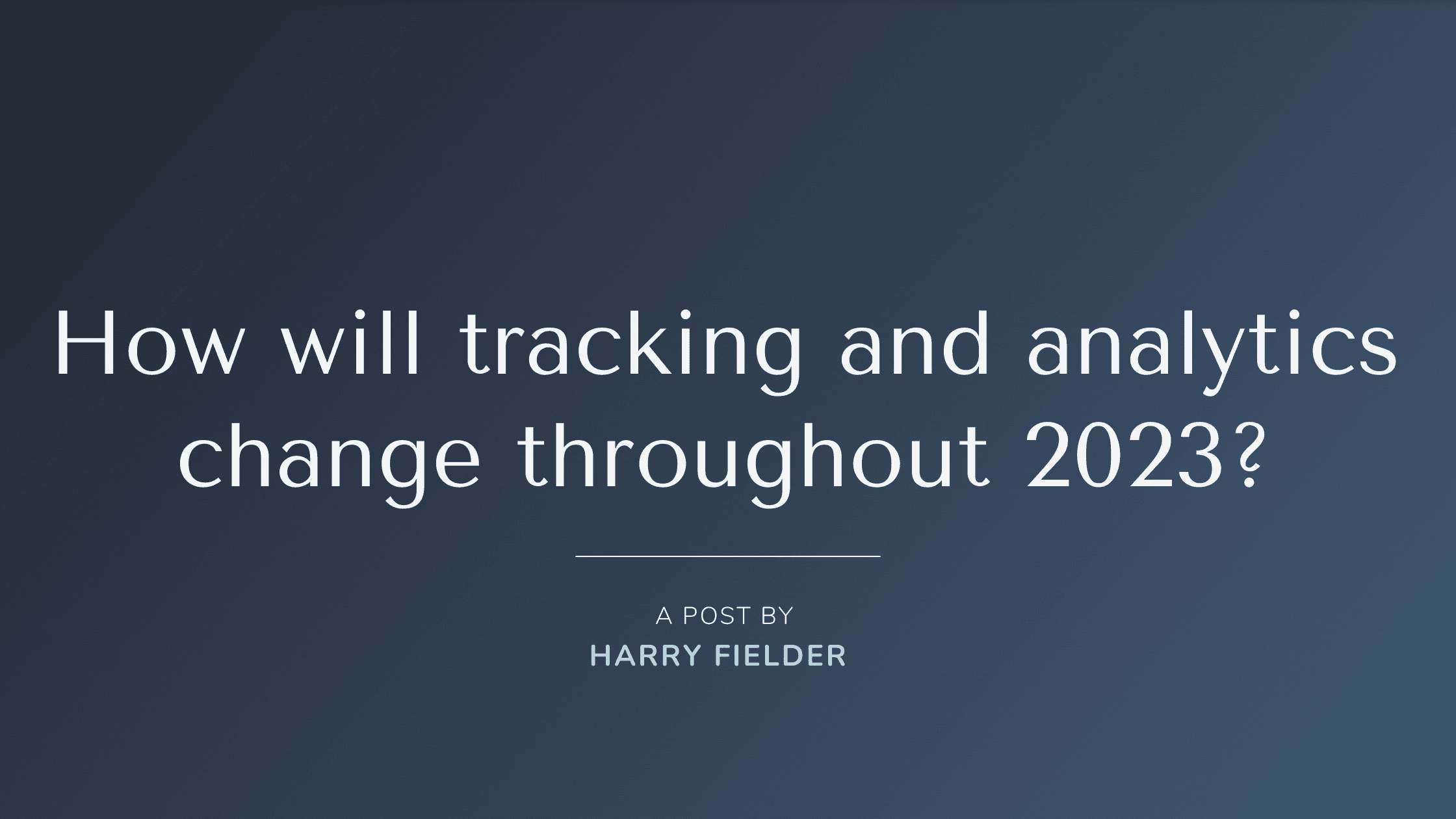 How will tracking and analytics change throughout 2023?